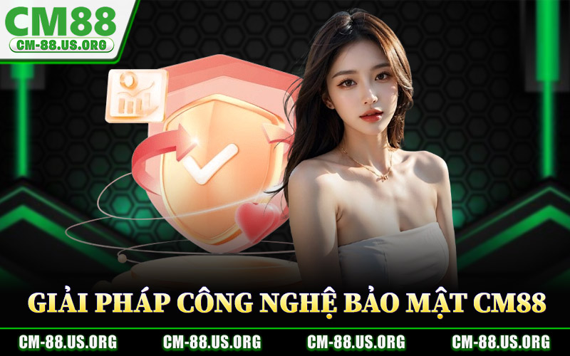 Giải Pháp Công Nghệ Bảo Mật CM88