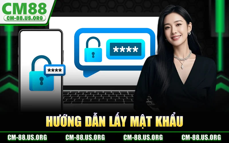Hướng Dẫn Lấy Mật Khẩu