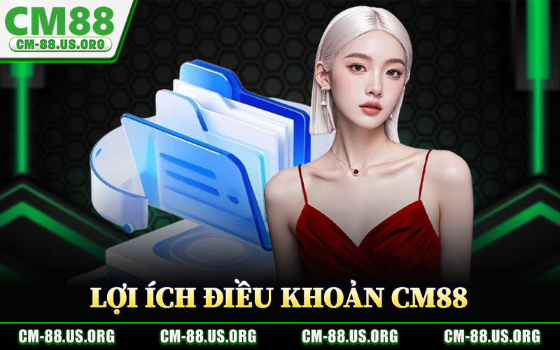 Điều Khoản CM88 – Điều Kiện Áp Dụng Cho Toàn Bộ Hội Viên 1 Lợi Ích Khi Tuân Thủ Điều Khoản CM88