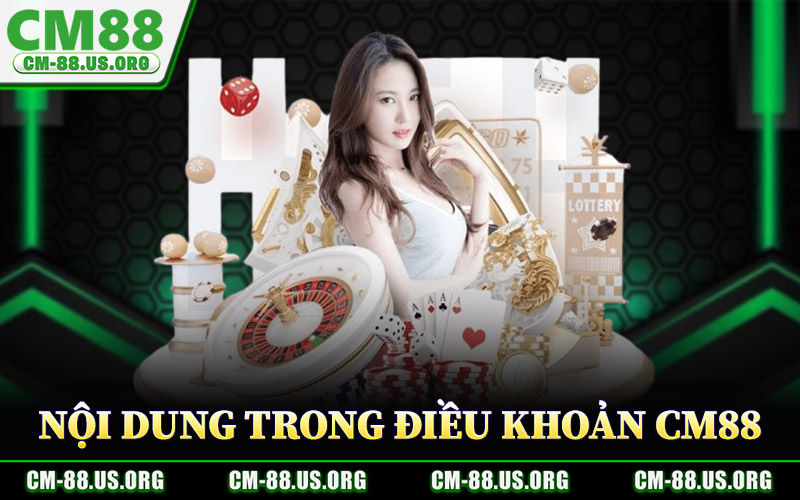 Điều Khoản CM88 – Điều Kiện Áp Dụng Cho Toàn Bộ Hội Viên 2 Nội Dung Cốt Lõi Trong Điều Khoản CM88